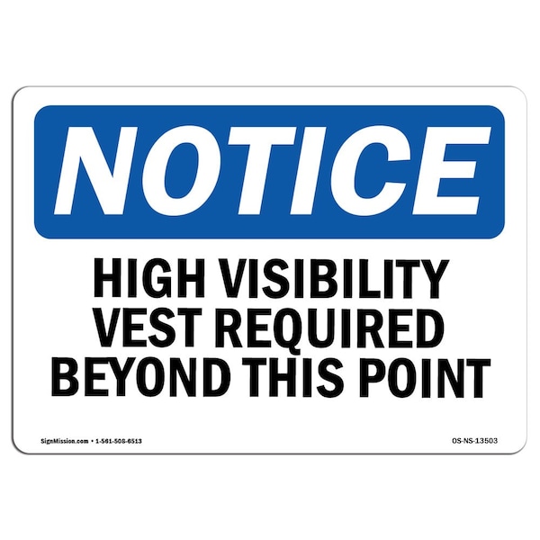 OSHA, High Visibility Vests Required Beyond Point, 18in X 12in Alum, 18" W, 12" H, Landscape
